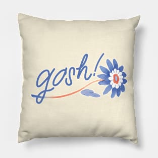 Gosh! Pillow