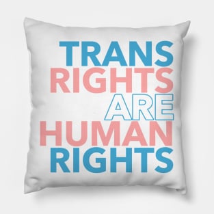 Trans Rights are Human Rights Pillow