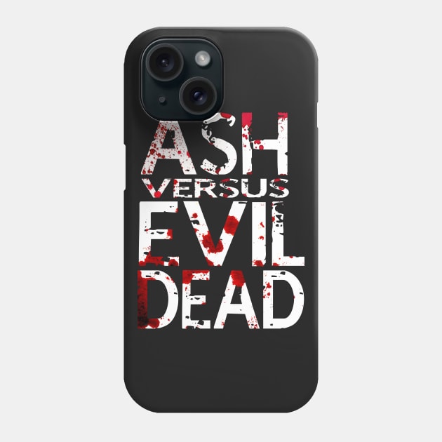 Ash vs Evil Dead --- condensed title Phone Case by teeesome