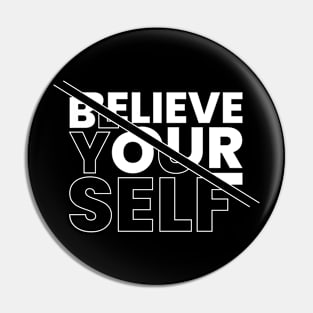 Believe yourself typography design Pin