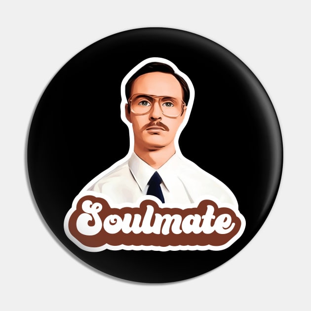 Napolean Dynamite - Kip - Soulmate Pin by Barn Shirt USA