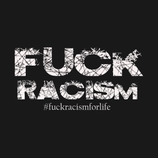 Forget Racism T-Shirt