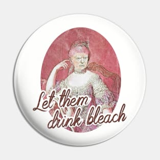 Trump - Let Them Drink Bleach Pin