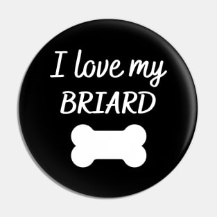 I love my Briard Pin