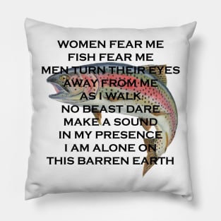 Women fear me Fish fear me Pillow