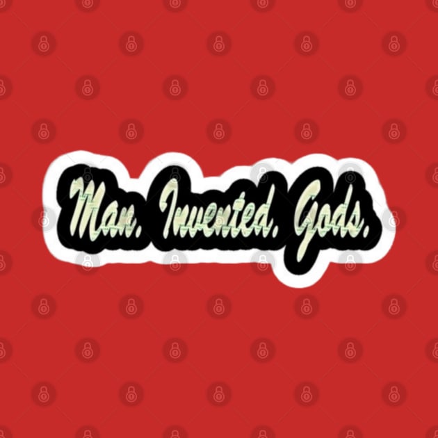 Man. Invented. Gods. - Front by SubversiveWare