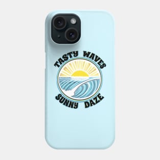 Tasty waves sunny daze surf lifestyle beach bum Phone Case