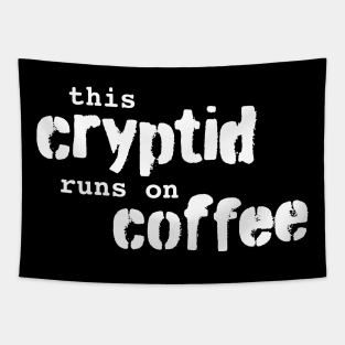 This Cryptid Runs On Coffee Tapestry