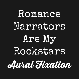Romance Narrators are my Rockstars-White Lettering T-Shirt
