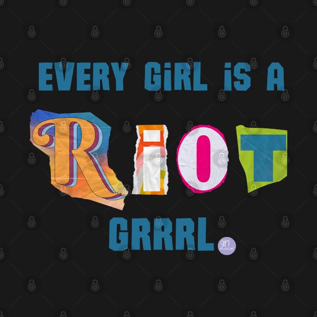 Riot Grrrl by GirlMuseum