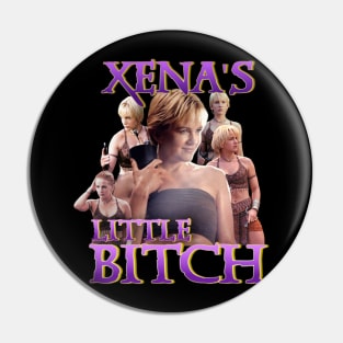 Xena's Littlw Bitch Pin