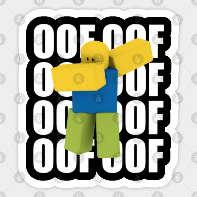 Roblox Oof Dabbing Dab Meme Funny Noob Gamer Gifts Idea Roblox Sticker Teepublic - roblox oof noobs everywhere dabbing dab gift for gamers duvet