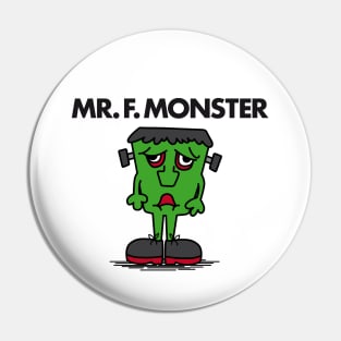 MR F. MONSTER Pin