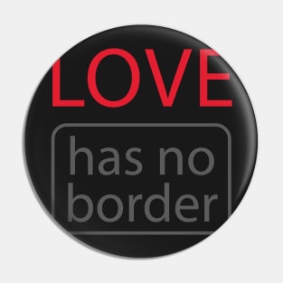 Love Has No Border anti Trump design Pin