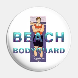 Beach Bodyguard Pin