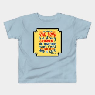 The name of the lord is a strong tower kids t shirt The name of the lord is a strong tower kids t shirt