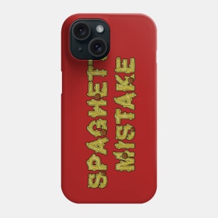 SPAGHETTI MISTAKE Phone Case