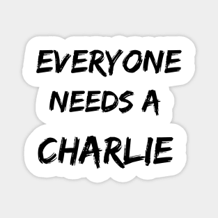 Charlie Name Design Everyone Needs A Charlie Magnet