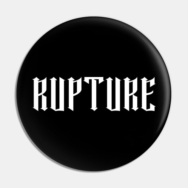 RUPTURE #2 Pin by RUPTURE Clothing