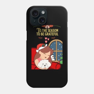 Tis the Season to be Grateful Phone Case