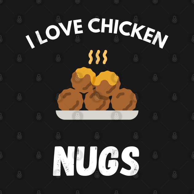 Nugs Not Drugs I love chicken Nugs funny Saying by Hohohaxi