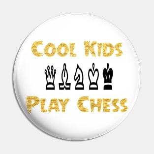 Cool Kids Play Chess , Funny Chess , Chess Player, Chess Gift, Chess Lover, Chess Pin