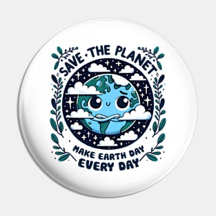 Make Every day is Earth Day Pin