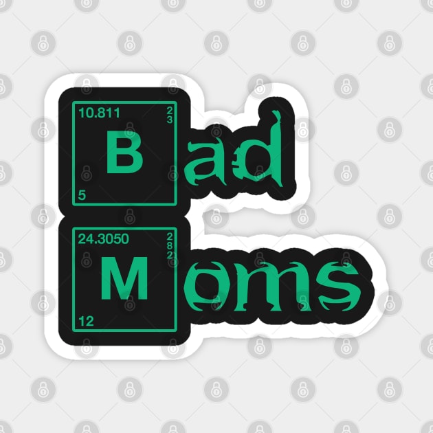 Breaking Bad Moms Magnet by CityNoir