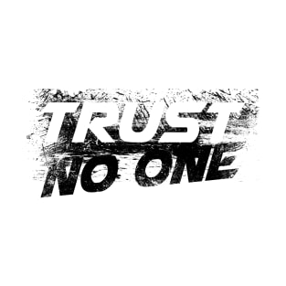 Trust no one T-Shirt