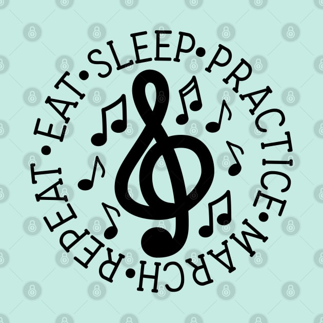 Eat Sleep Practice March Repeat Marching Band Cute Funny by GlimmerDesigns