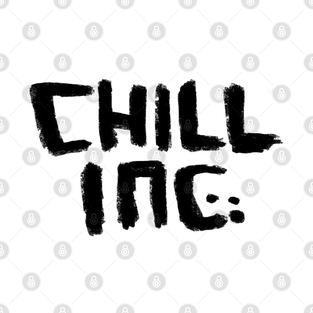 Chill inc Word Play for Summer Chillin by badlydrawnbabe