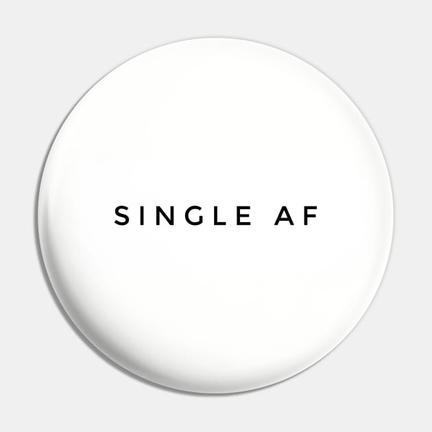 Single AF - Anti Valentines Day Pin by mivpiv
