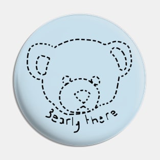 Dotted Line Bearly There Bear Puns Pin