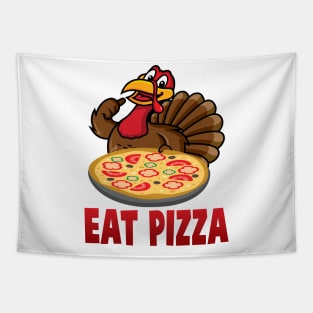 'Eat Pizza' Awesome Thanksgiving Turkey Tapestry