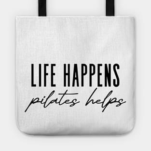 Cool Workout Motivation Funny Pilates Mom Saying Life Happens Pilates Helps Workout yoga Tote