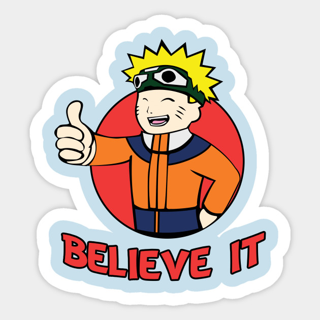 Believe It Naruto Fallout Mashup Uzamaki Sticker Teepublic Au