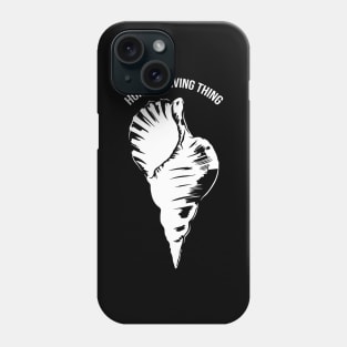 'Hurt No Living Thing' Ocean Conservation Shirt Phone Case