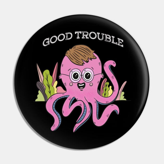 Good Trouble Pin by JeffDesign