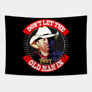 Don't let the old man in Toby Keith Tapestry