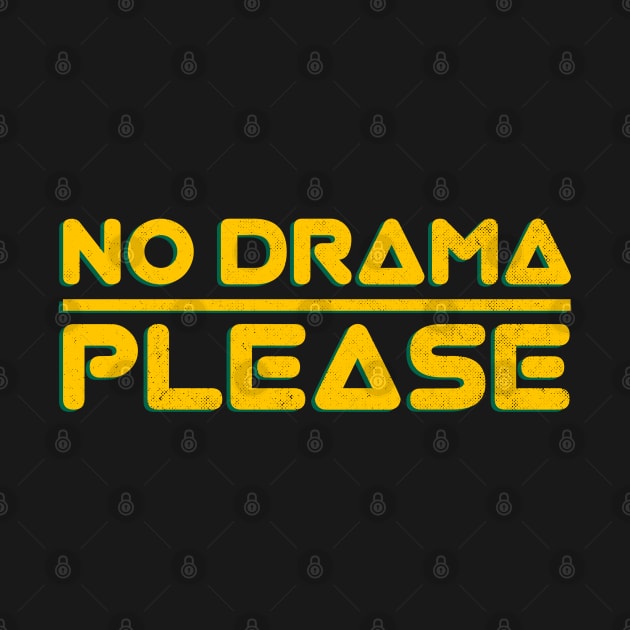 No Drama Please by Ahlam Artist