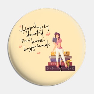 Hopelessly Devoted to my Book Boyfriends Pin