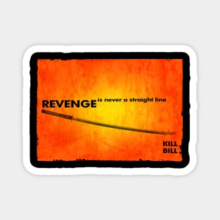 Revenge Is Never a Straight Line Magnet