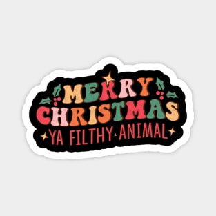 Merry Christmas Ya Filthy Animal Magnet