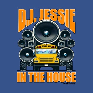 D.J. Jessie IN THE HOUSE T-Shirt