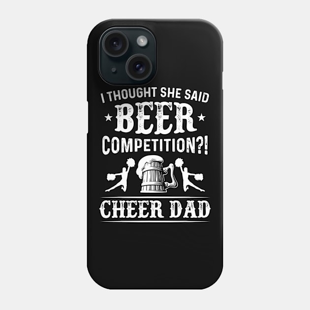 Mens I Thought She Said Beer Competition Funny Cheer Dad Gift Phone Case by marjaalvaro