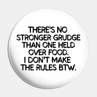 There's no stronger grudge than one over food Pin
