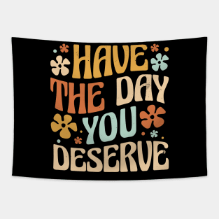 Deserved Day Mantra Tapestry