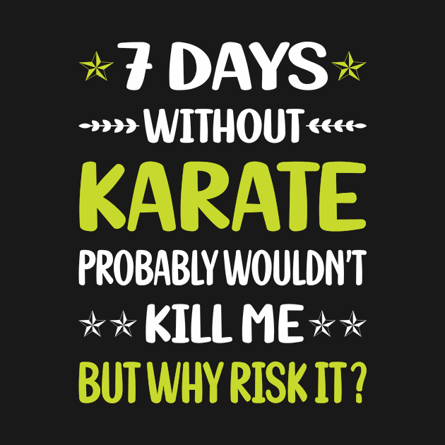 Funny 7 Days Without Karate by Happy Life