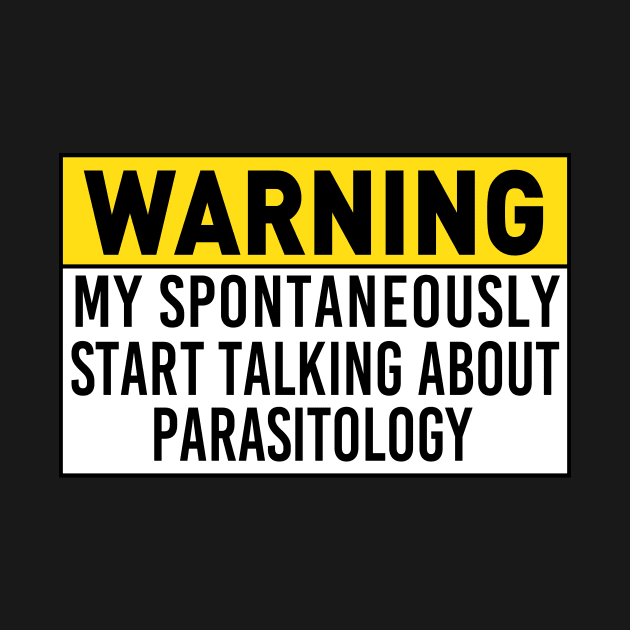 Parasitology Sayings Fuuny  Parasitology by jojosign