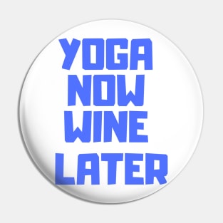 Yoga now, wine later Pin